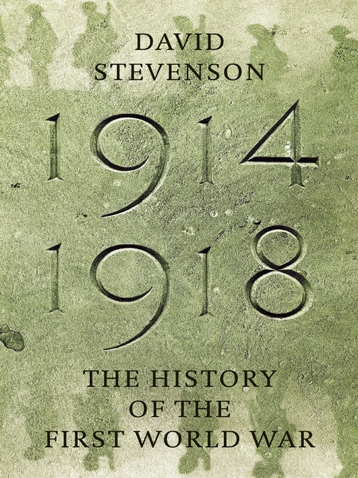 Title details for 1914-1918 by David Stevenson - Wait list